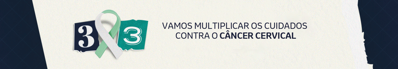 Vamos multiplicar os cuidados contra o câncer cervical